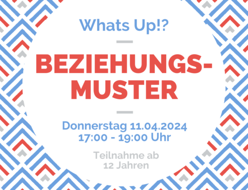 Do., 11.04.2024 – Whats Up!? – Beziehungsmuster